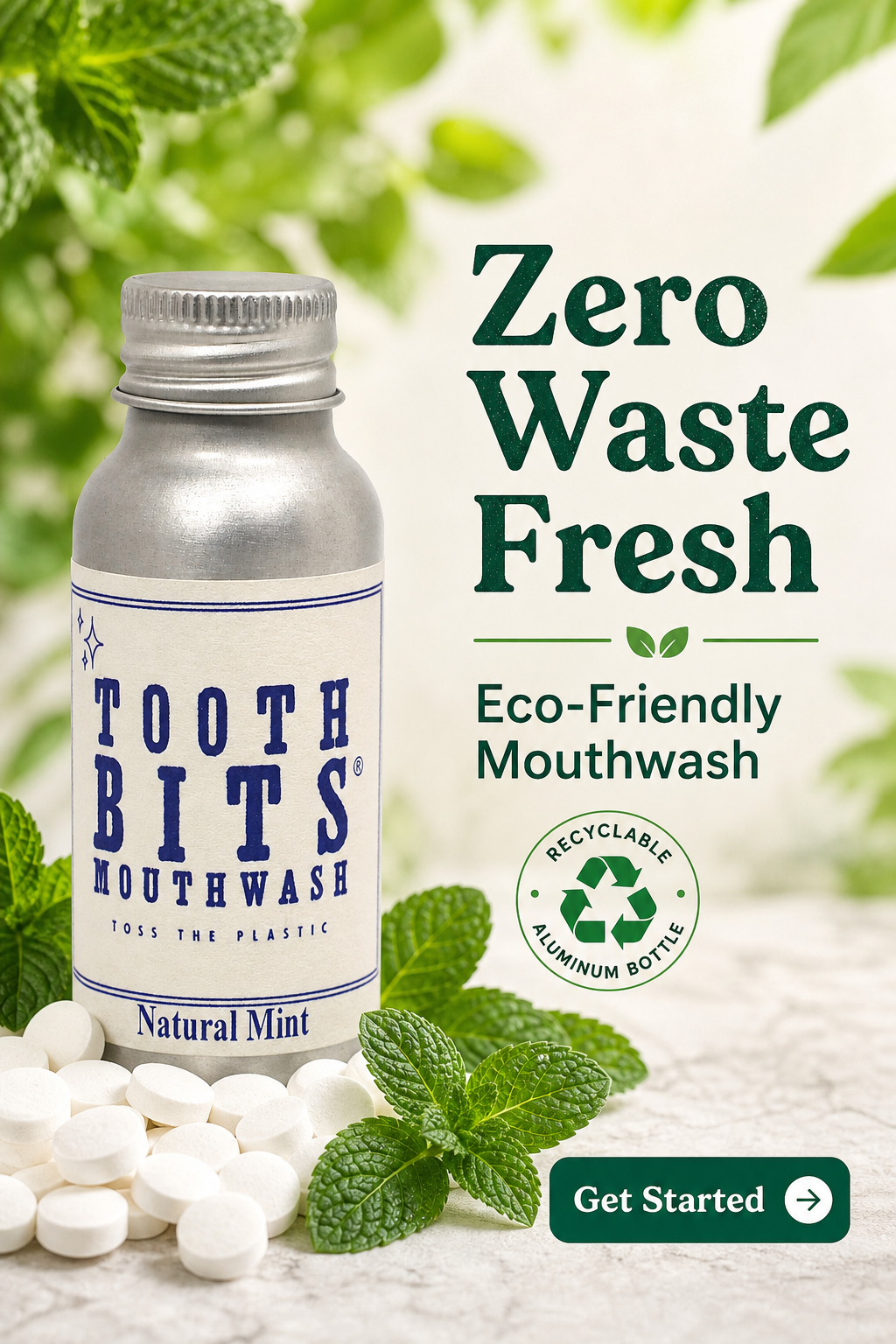 Tooth Bits Mouthwash natural mint aluminum bottle with a silver cap, surrounded by white tablets, fresh mint leaves, and promotional text reading 'Zero Waste Fresh Eco-Friendly Mouthwash' with a 'Get Started' button.